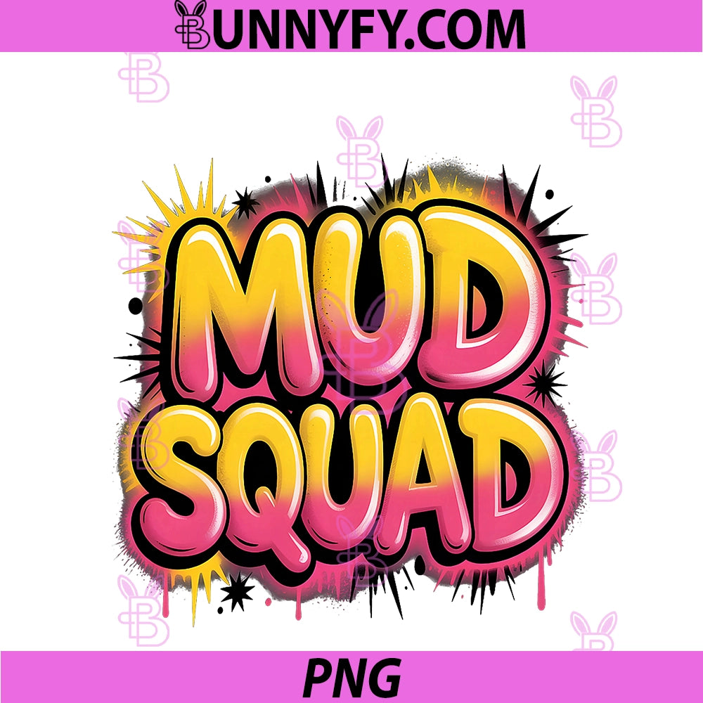 Cute MUD Squad PNG, Sistas Buddies Besties Mudding Motocross PNG
