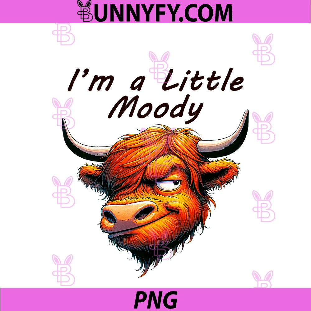 Cute Moody Highland Cow PNG, I'm A Little Moody PNG