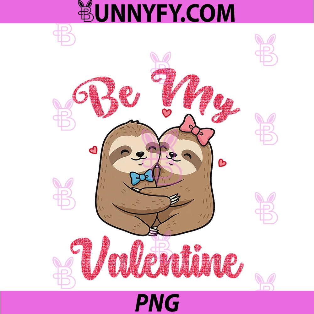 Cute Sloth Couple Hugging PNG, Be My Valentine Hearts Love PNG