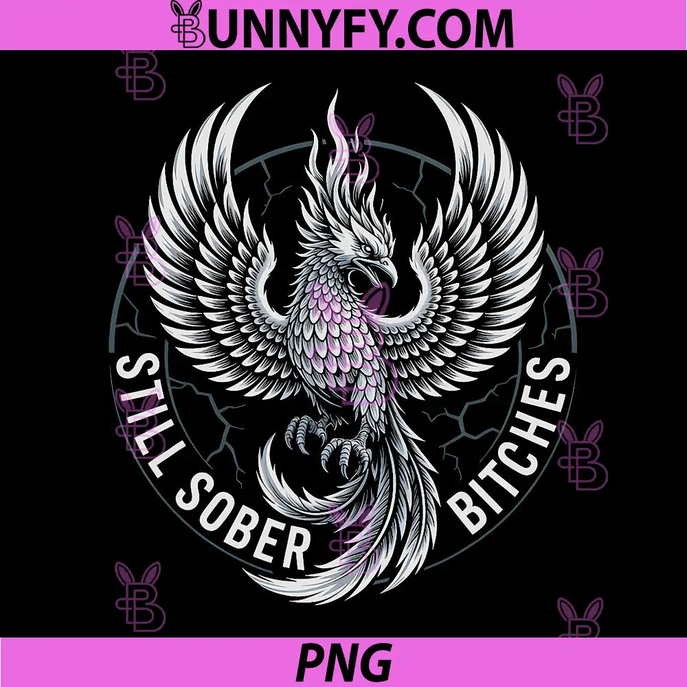 Cute Still Sober Bitches PNG, AF NA Matters Namastay Support PNG
