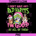 I Don’t Have Any Bad Habits Quote PNG, I’m Good At All Of Them PNG