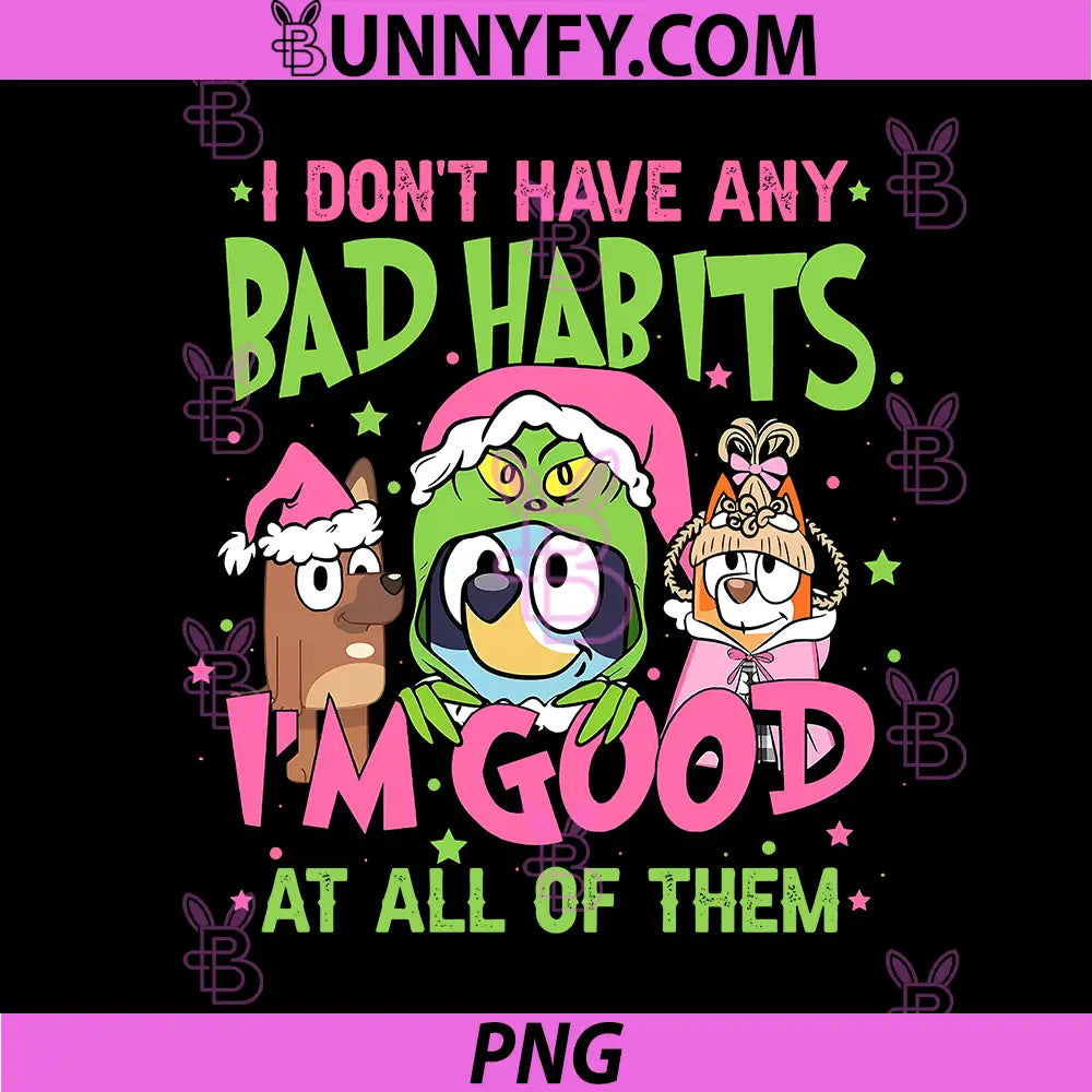 I Don’t Have Any Bad Habits Quote PNG, I’m Good At All Of Them PNG