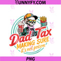 Dad Tax Making Sure It's Not Poison PNG, Skeleton Dad Tax ON Back PNG