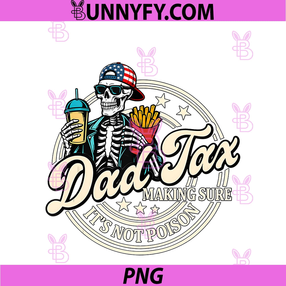 Dad Tax Making Sure It's Not Poison PNG, Skeleton Dad Tax PNG
