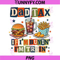 Dad Tax Making Sure Its Not Poison Retro PNG, Dad Tax Definition PNG