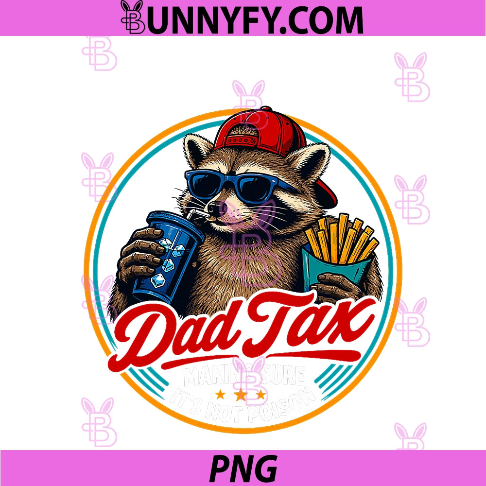 Dad Tax PNG, Making Sure It's Not Poison Father's Day Raccoon PNG