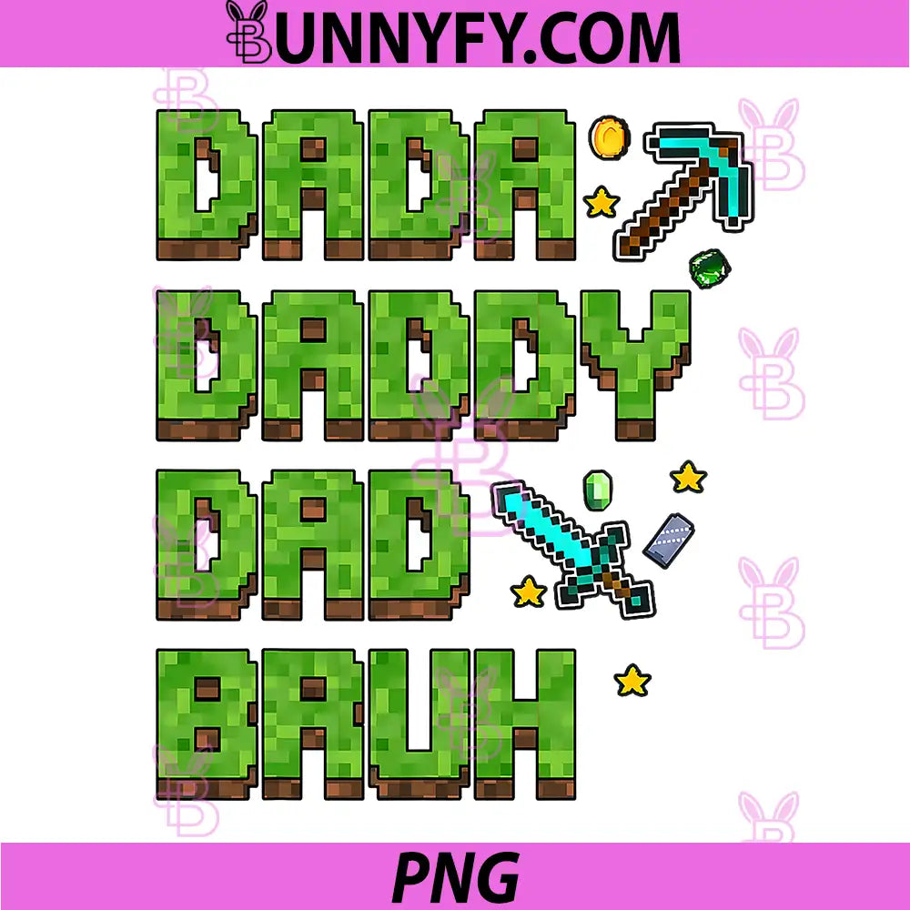 Dada Daddy Dad Bruh PNG, Gifts Father's Day Game Pixel PNG
