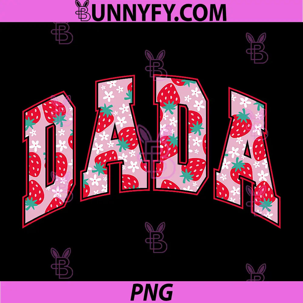 Dada of The Berry First PNG, Birthday Strawberry Family Matching PNG
