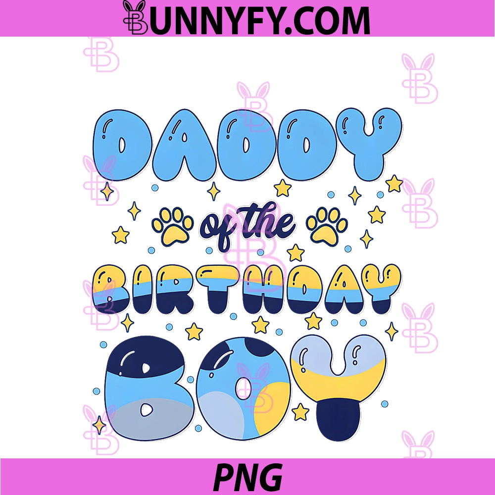 Daddy Of The Bday Boy Blue Dog PNG, Theme Party Family Matching PNG