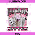Daddy's Little Kitten PNG, Funny Cringe Meme Bootleg PNG