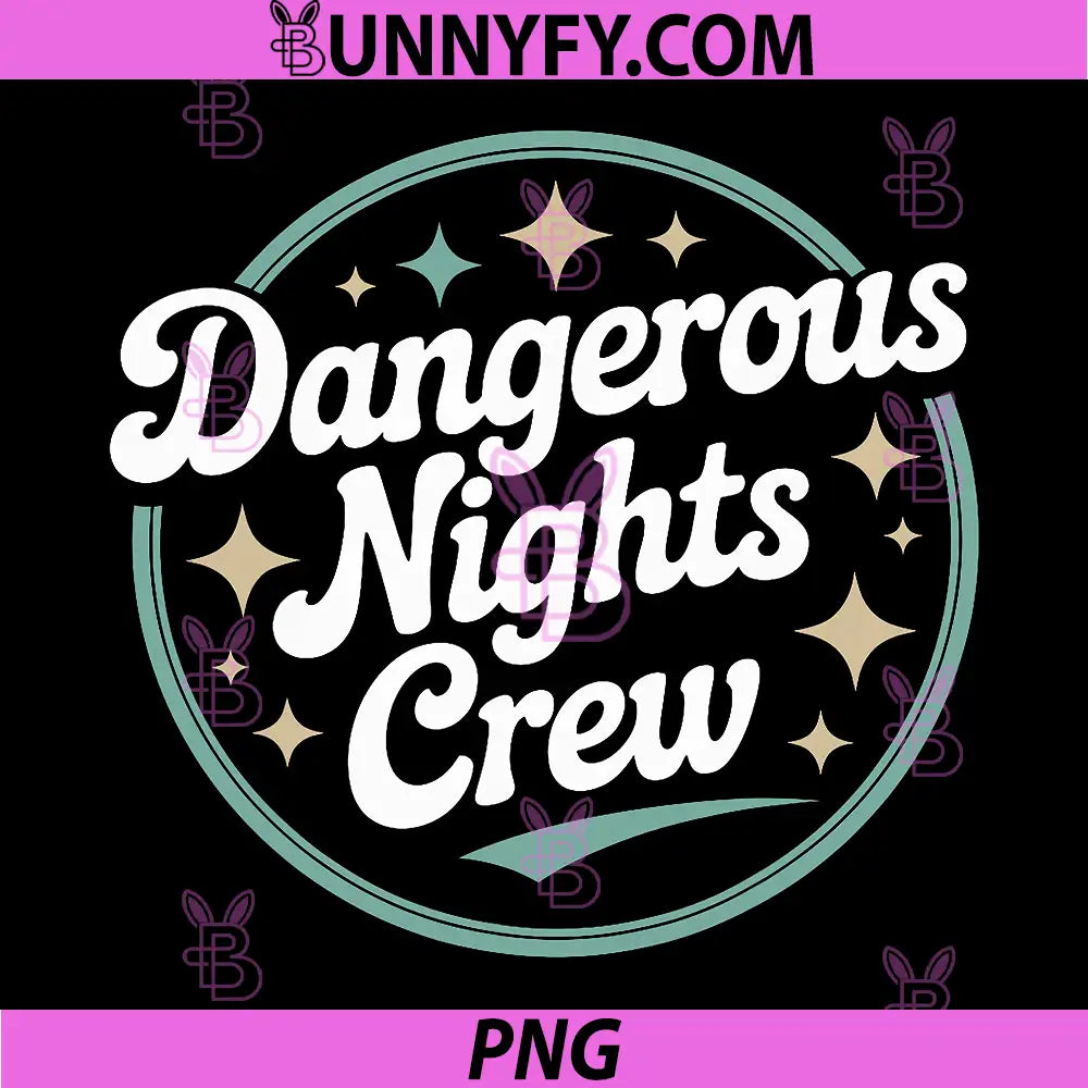 Dangerous Nights Crew PNG, I Think You Should Leave Comedy Fan PNG