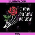 Dark Romance PNG, I Vow You Vow We Vow Merch Smutty Book PNG