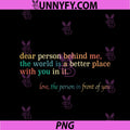 Dear Person Behind Me You Are Enough PNG, Positive Message PNG