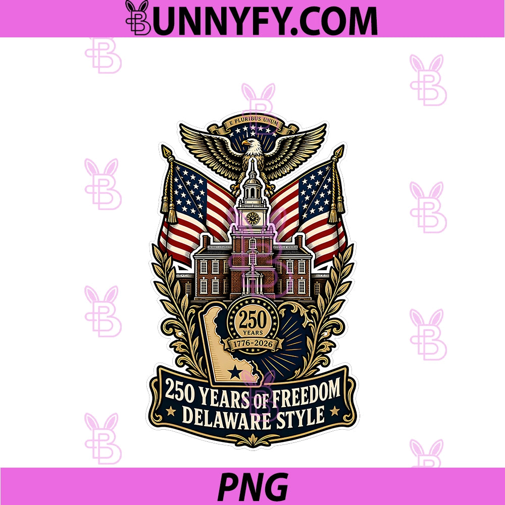 Delaware 250 Years Freedom 1776-2026 PNG, Patriot USA PNG