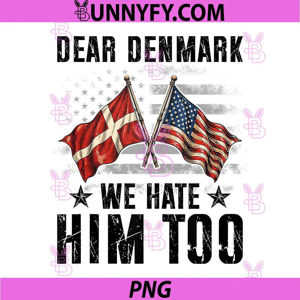 Denmark We Hate Him Too PNG, Freedom USA Greenland Flag Kalaallit PNG