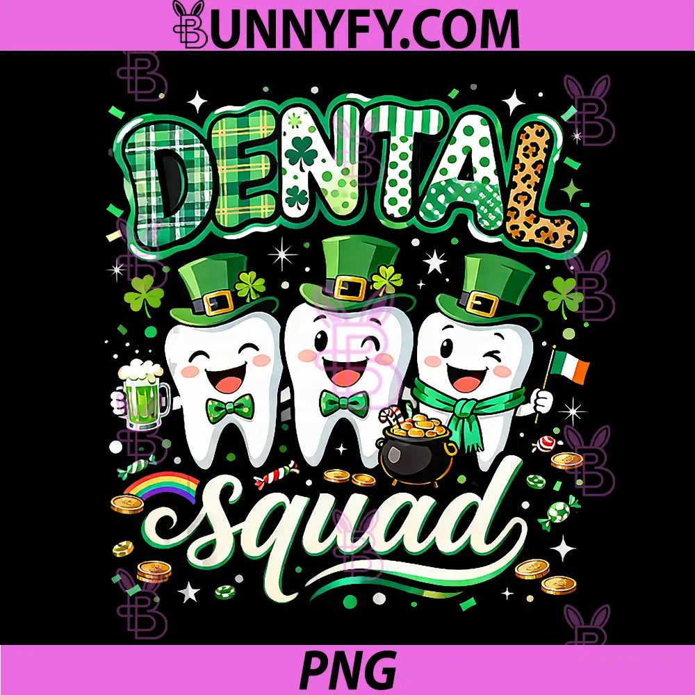 Dental Squad PNG, St Patricks Day Dentist Hygienist Fun PNG