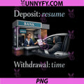 Deposit Resume Withdrawal Time PNG, Programmer Adulting Humor PNG