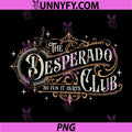 The Desperado Club Vintage Sword Emblem PNG, So Fun It Hurts PNG