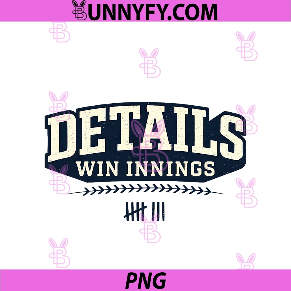Details Win Innings PNG, Baseball Motivation PNG