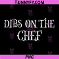 Dibs On The Chef PNG, Cooking Lover Sous Culinary Crew PNG