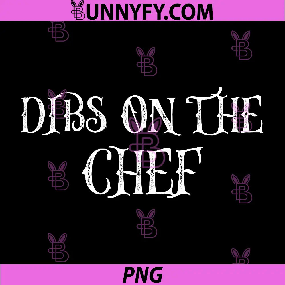 Dibs On The Chef PNG, Cooking Lover Sous Culinary Crew PNG