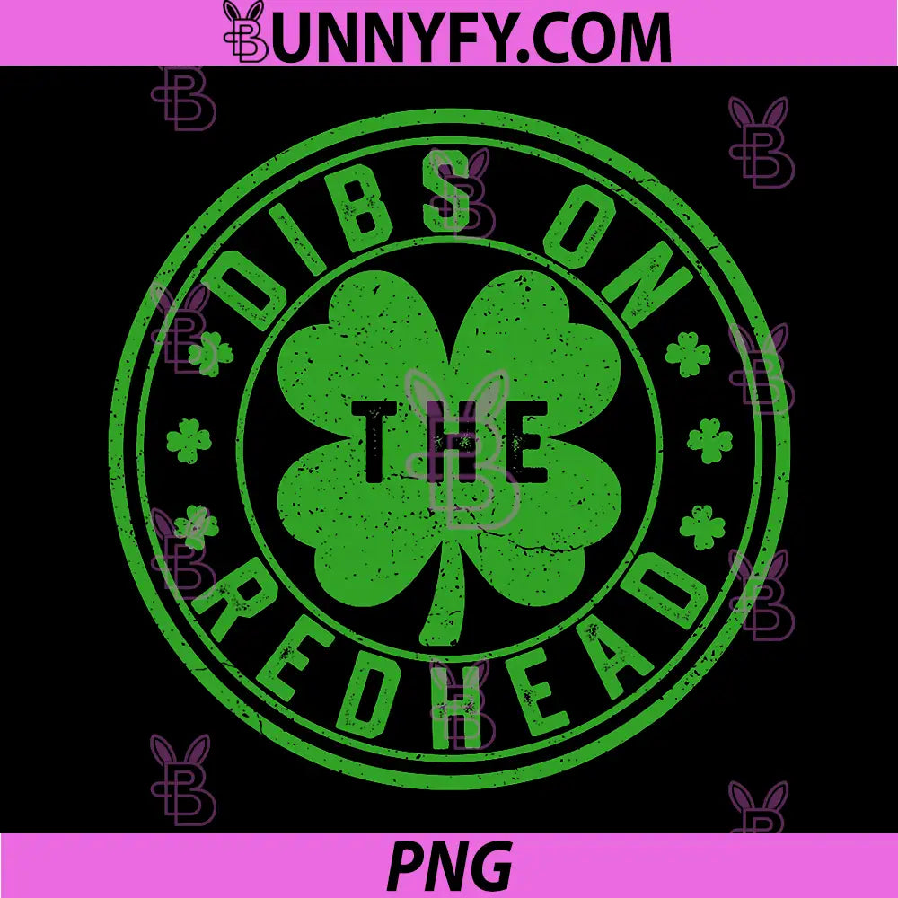 Dibs On The Redhead PNG, St. Patrick’s Day Funny Irish PNG