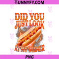 Did You Just Look At My Wiener PNG, Funny Hotdog Food Humor BBQ PNG