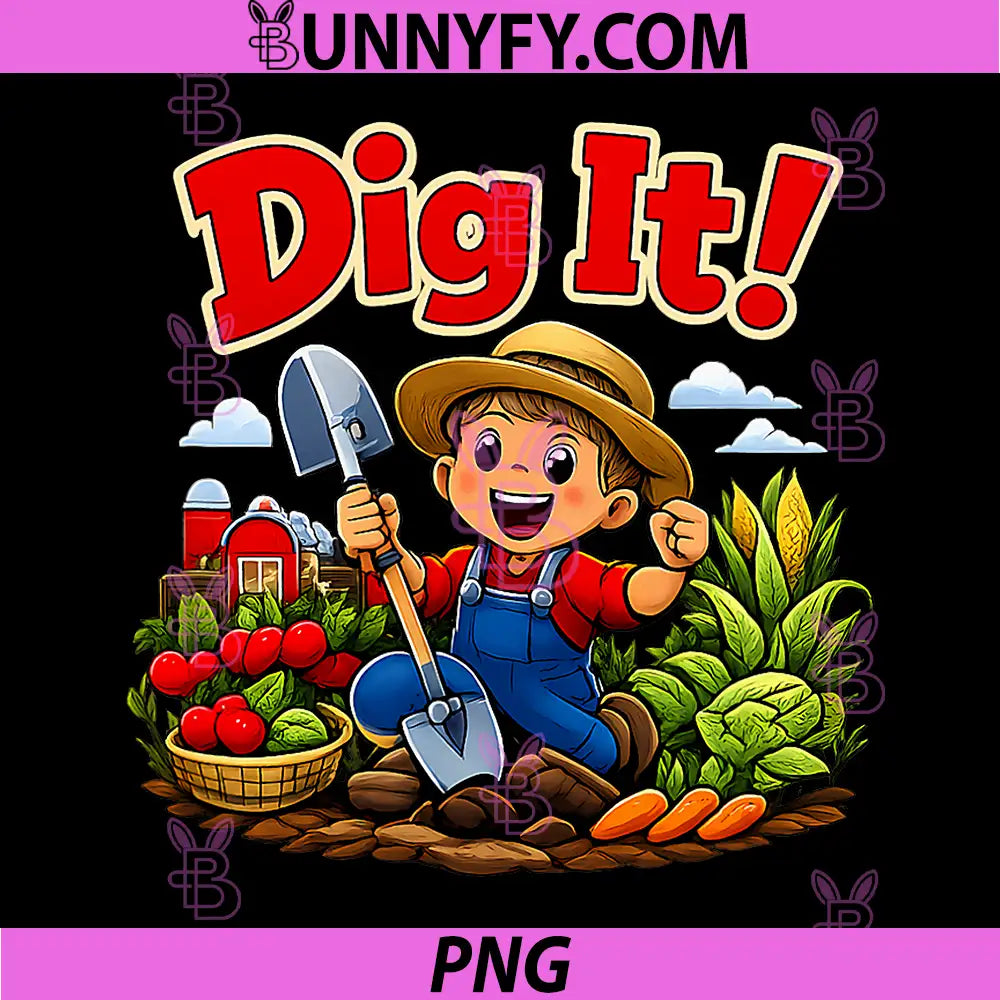 Dig It PNG, Country Farm Pun Garden PNG