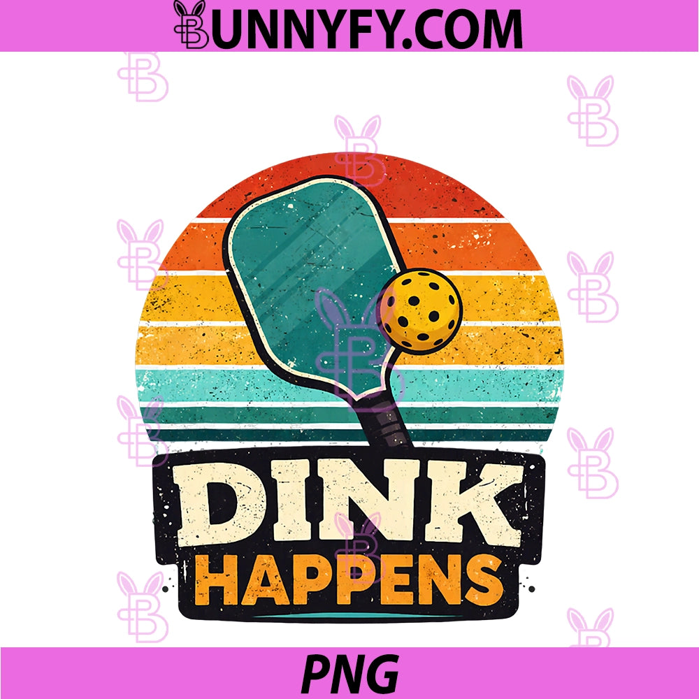 Dink Happens Pickleball PNG, Funny Player Retro Paddle Ball PNG