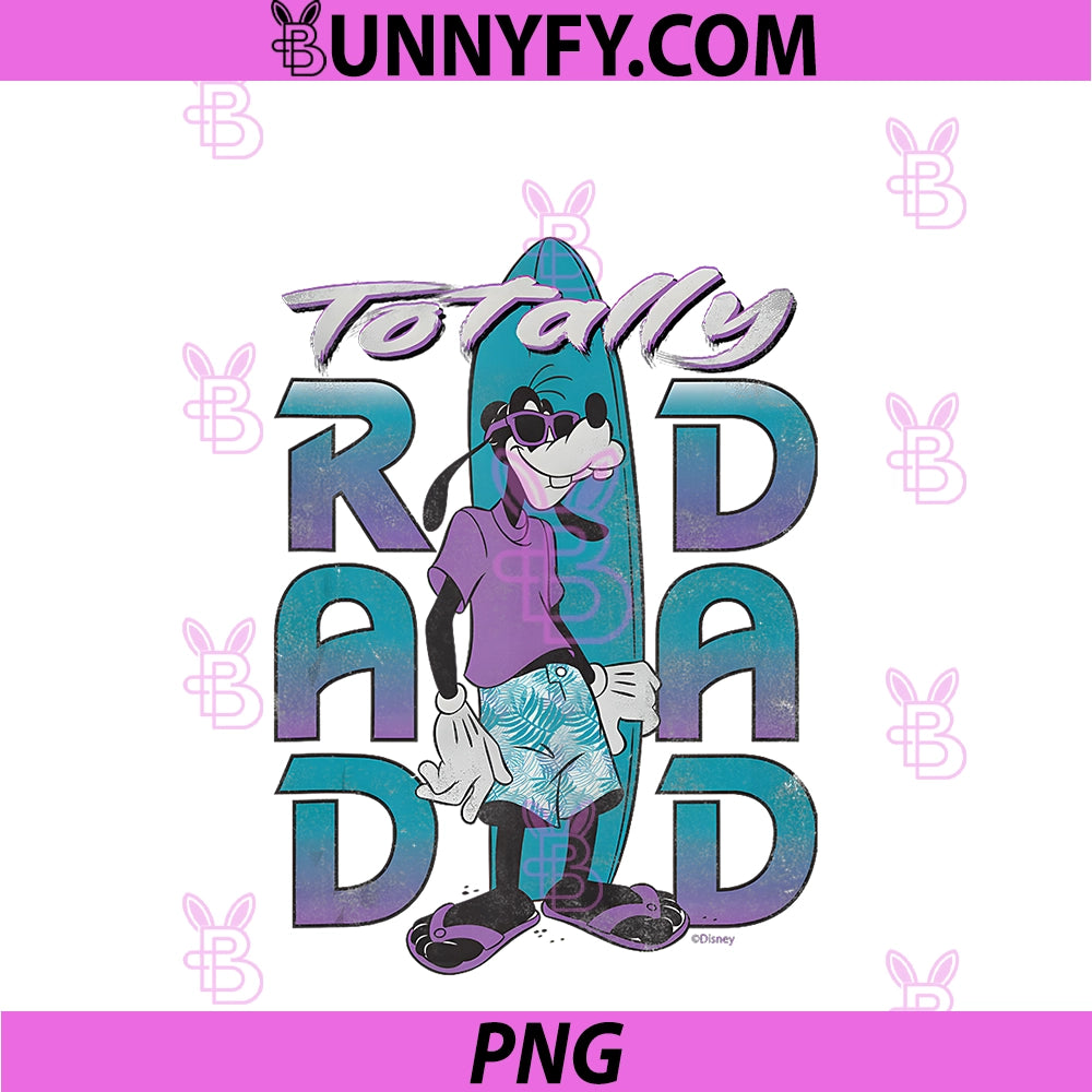 Disney Goofy Totally Rad Dad PNG, Father’s Day Surfing Distressed PNG