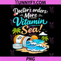 Doctors Orders More Vitamin Sea PNG, Beach Vacation Party PNG