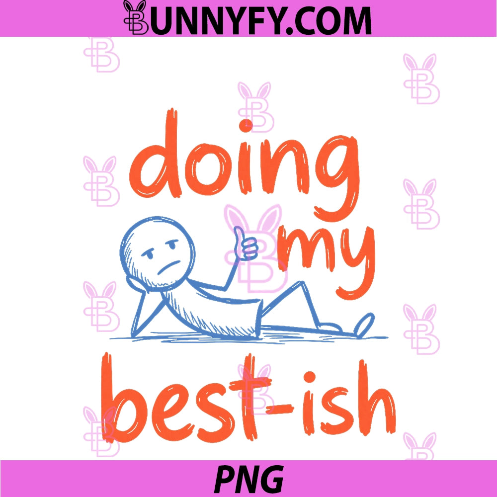 Doing My Best-Ish PNG, Funny Sketch Figure Doodle Sarcastic Life PNG
