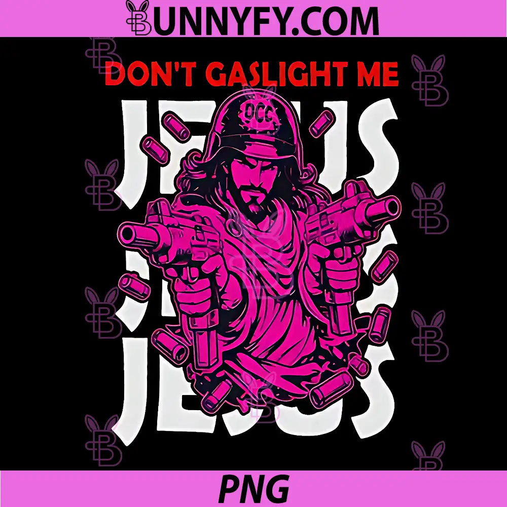 Dont Gaslight Me PNG, Jesus Funny Meme PNG