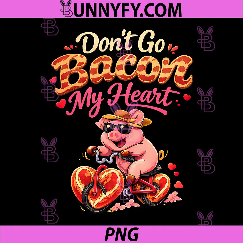 Dont Go Bacon My Heart PNG, Pig Bike Pun PNG