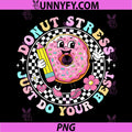 Donut Stress  Just Do Your Best PNG, Staar Day Testing PNG