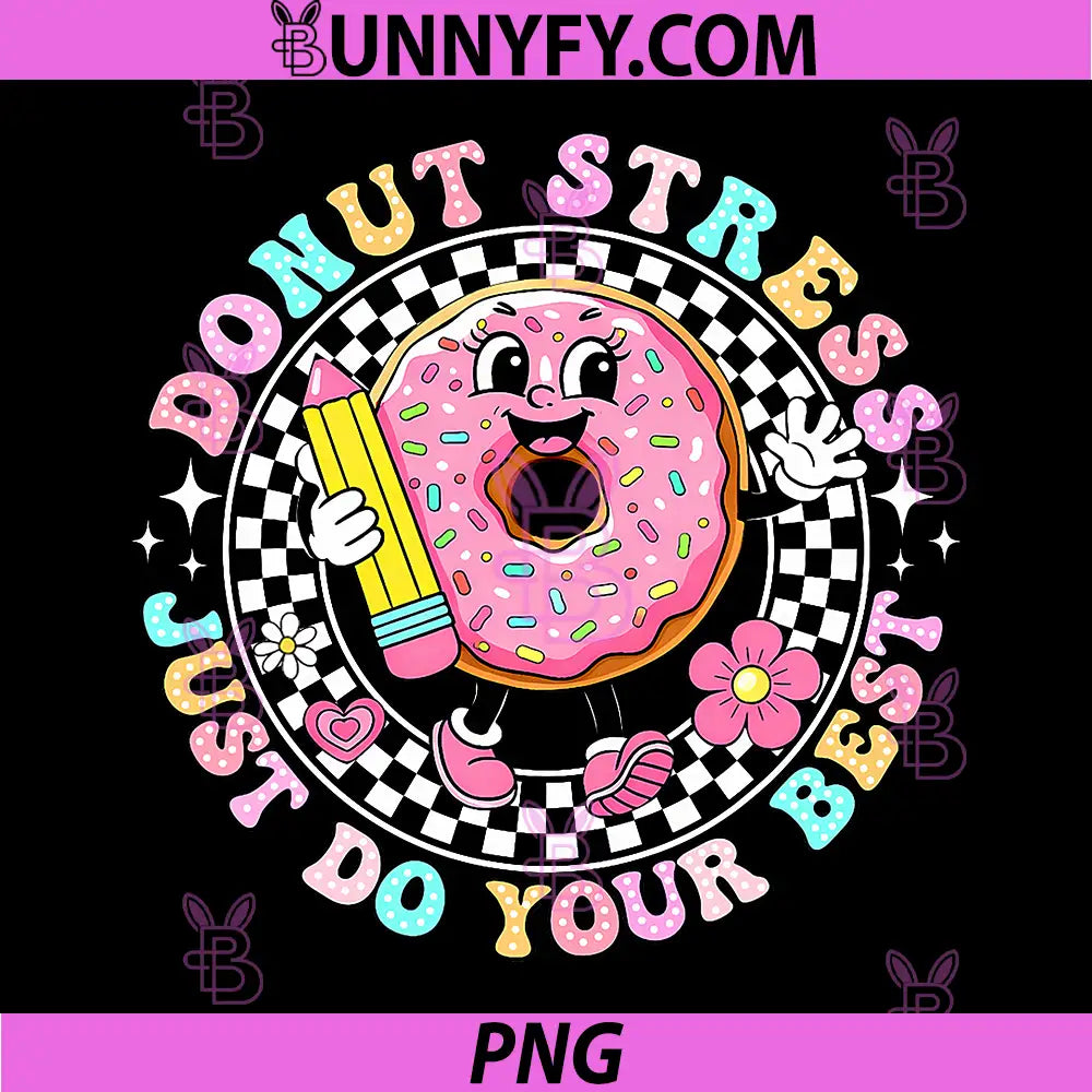 Donut Stress  Just Do Your Best PNG, Staar Day Testing PNG