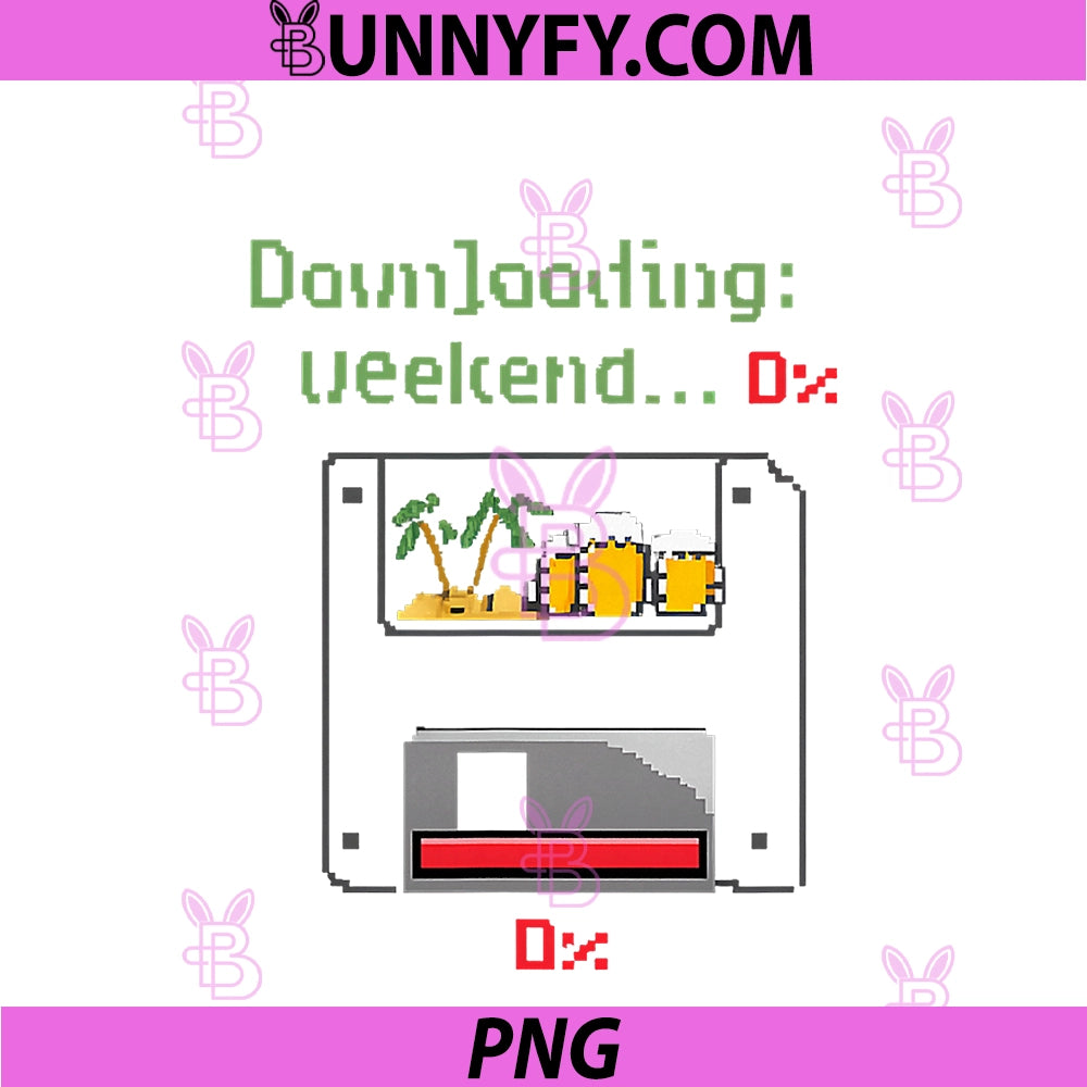 Downloading Weekend 0 PNG, Programmer Adulting Humor PNG