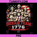 Dream Team 1776 Funny PNG, Founding Fathers America 4th of July PNG