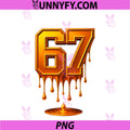 Dripping Gold 67 Meme PNG, Respect The Drip 67 Golden Aura Energy PNG