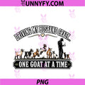 Driving My Husband Crazy One Goat At A Time PNG, Funny Goat Wife PNG