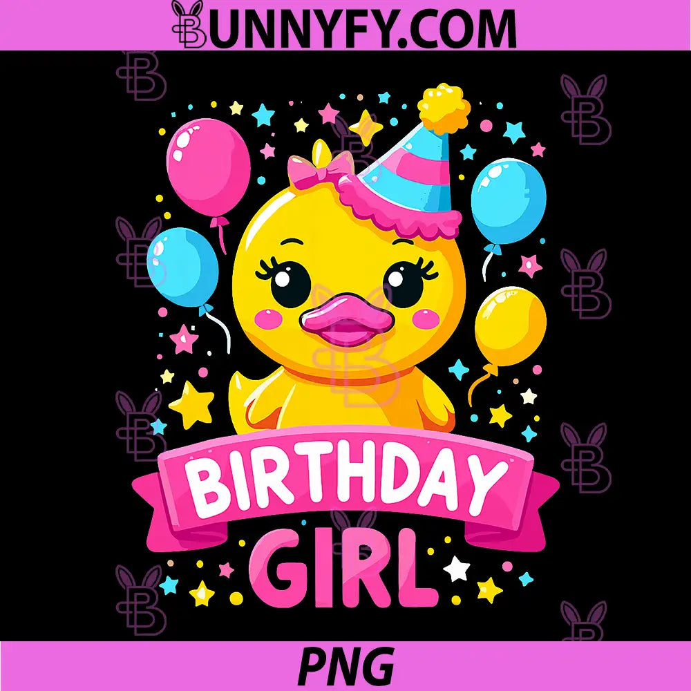 Duck Lover Birthday Girl PNG, Rubber Duck PNG