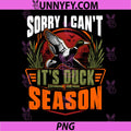 Duck Season Hunter PNG, Sorry I Cant Its Duck Hunting PNG
