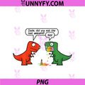 Dude Did You Eat The Last Unicorn PNG, Funny Dinosaur PNG