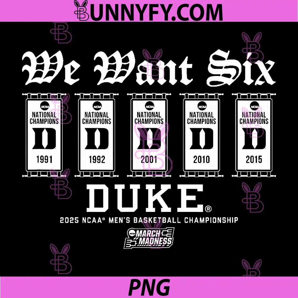 Duke Blue Devils Basketball PNG, We Want Six NCAA PNG