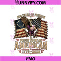 Eagle Flags Proud To Be An American PNG, Patriotic 4th Of July PNG