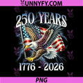 Eagle and Flag 250 Years 1776-2026 PNG, 250th Birthday USA PNG