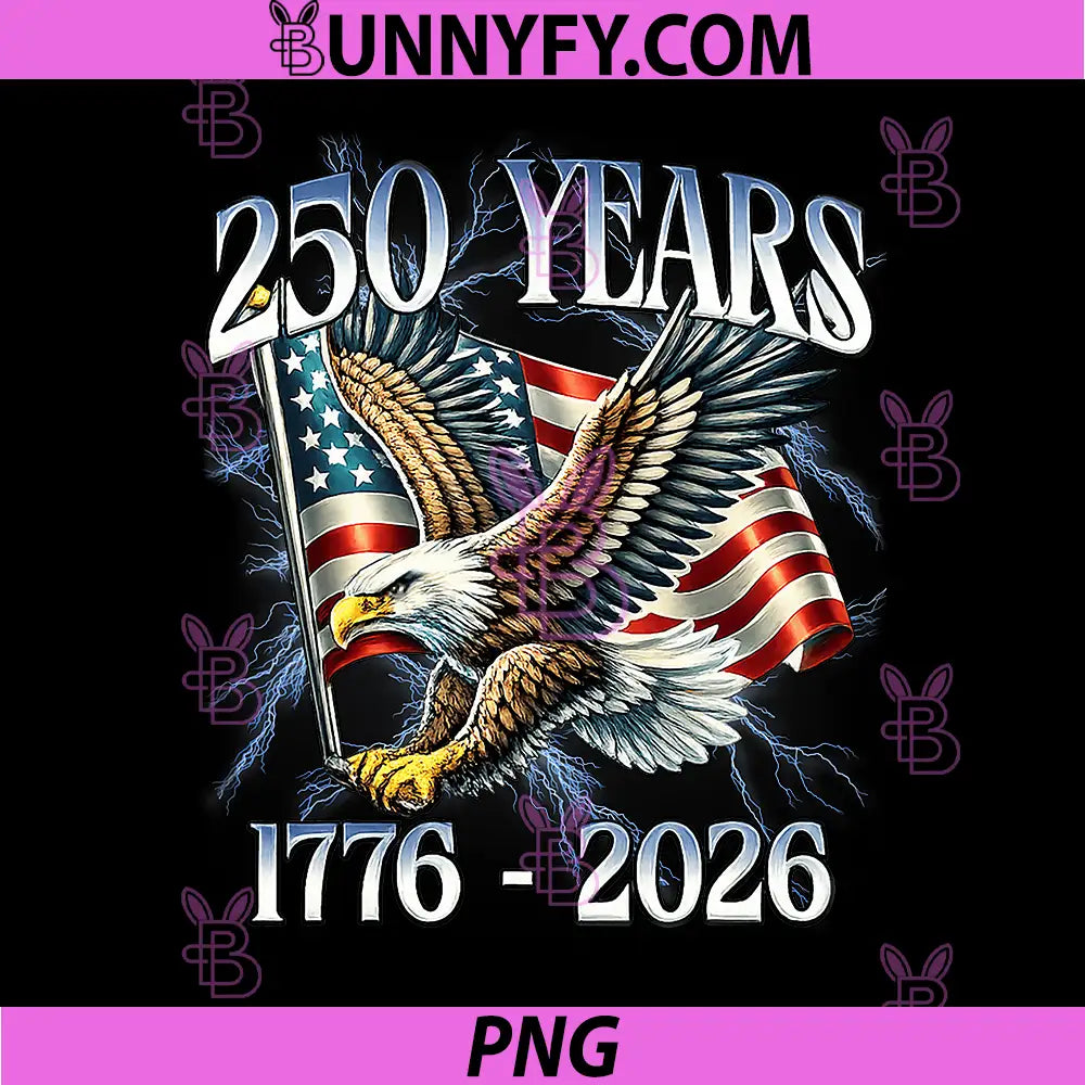 Eagle and Flag 250 Years 1776-2026 PNG, 250th Birthday USA PNG