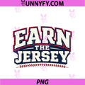 Earn The Jersey PNG, Baseball Coach Culture Saying PNG