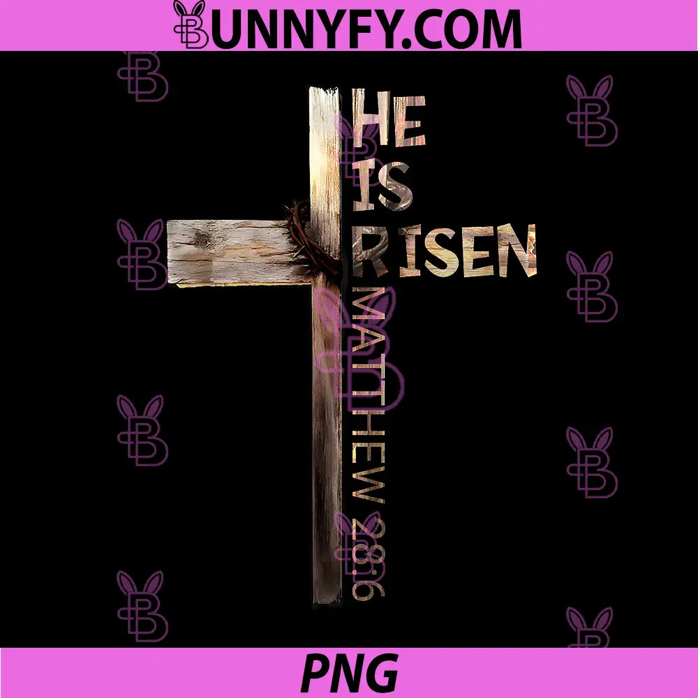 He Is Risen Wooden Cross Matthew 286 PNG, Christian Easter Faith PNG