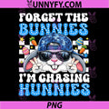 Easter Day PNG, Forget The Bunnies Im Chasing Hunnies PNG